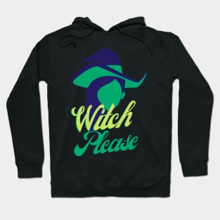 Witch Please Hoodie